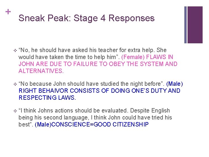 + Sneak Peak: Stage 4 Responses v “No, he should have asked his teacher