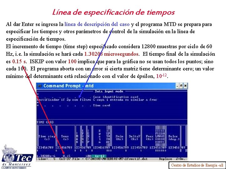 Línea de especificación de tiempos Al dar Enter se ingresa la línea de descripción