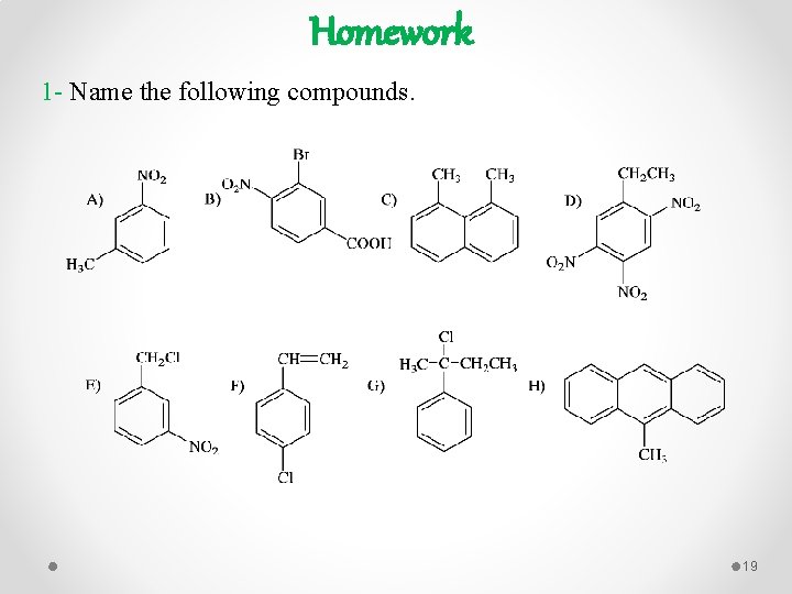 Homework 1 - Name the following compounds. 19 