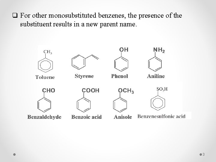 q For other monosubstituted benzenes, the presence of the substituent results in a new