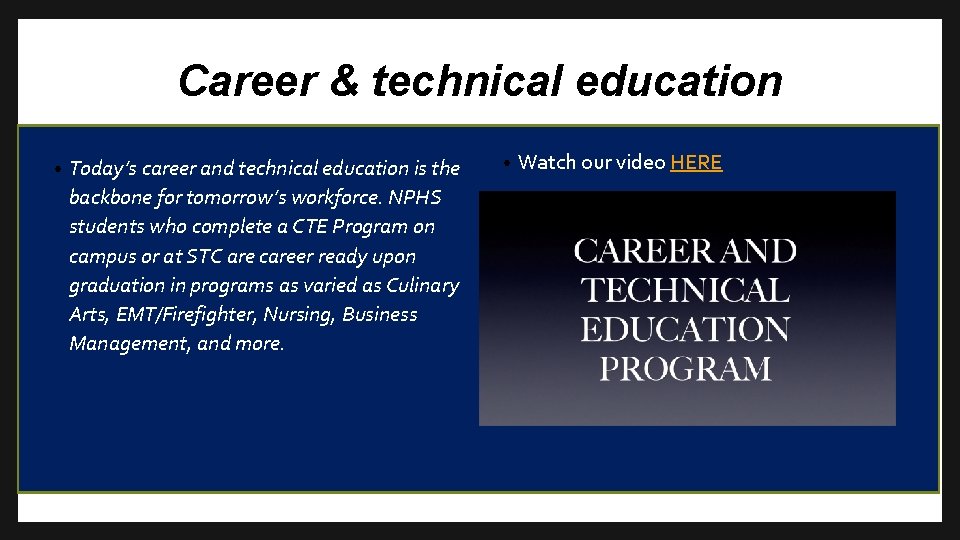 Career & technical education • Today’s career and technical education is the backbone for