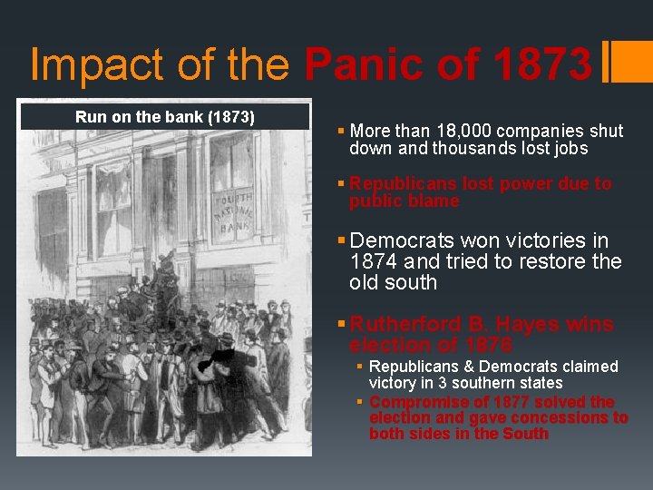 Impact of the Panic of 1873 Run on the bank (1873) § More than