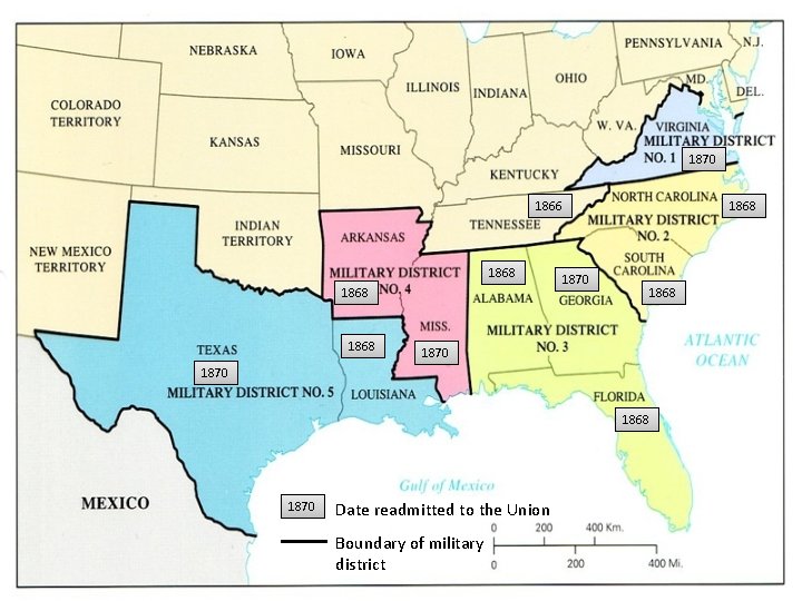 1870 1866 1868 1870 1868 1870 Date readmitted to the Union Boundary of military