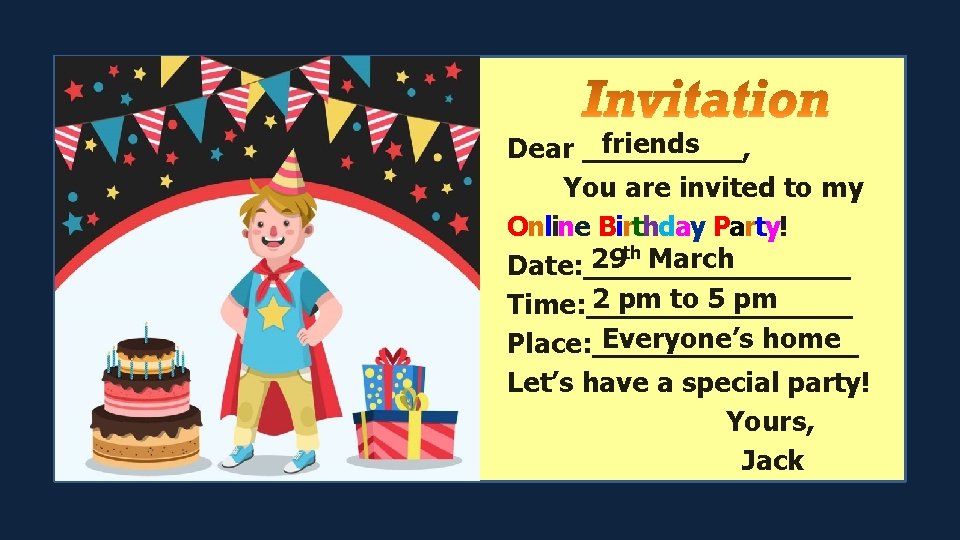 PM friends Dear _____, You are invited to my Online Birthday Party! th March