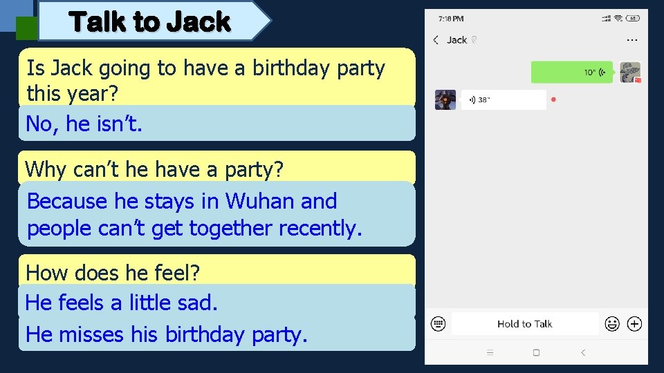 Talk to Jack Is Jack going to have a birthday party this year? No,
