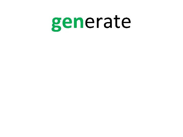 generate 