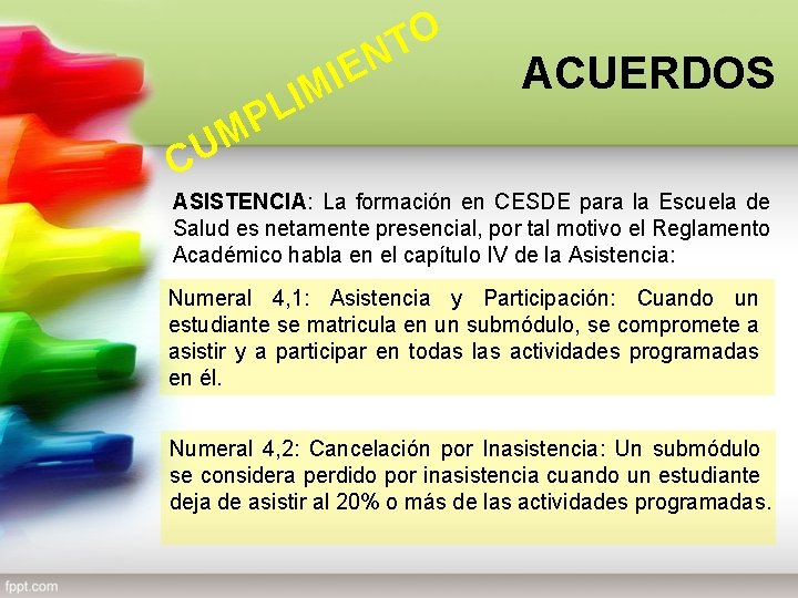 E I M O T N M U C I L P ACUERDOS ASISTENCIA: