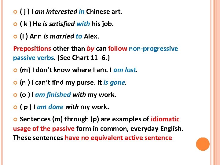  ( j ) I am interested in Chinese art. ( k ) He