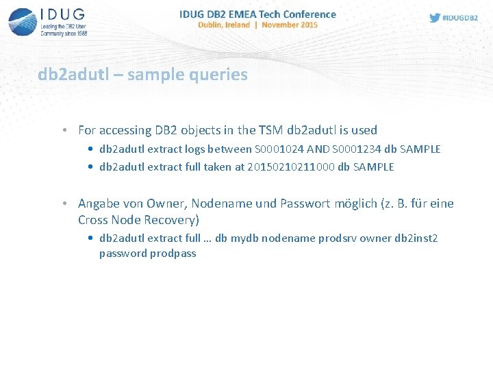 db 2 adutl – sample queries • For accessing DB 2 objects in the