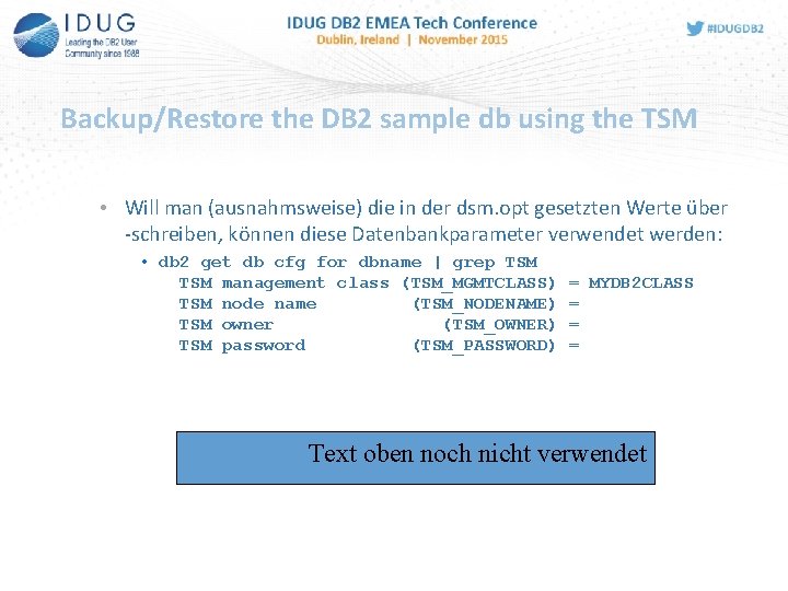 Backup/Restore the DB 2 sample db using the TSM • Will man (ausnahmsweise) die