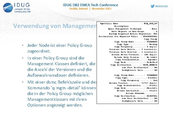 Verwendung von Managementklassen Mgmt. Class Name : WIN_DOM_MG Description : Space Management Technique :