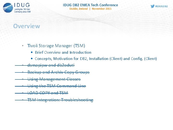 Overview • Tivoli Storage Manager (TSM) • Brief Overview and Introduction • Concepts, Motivation