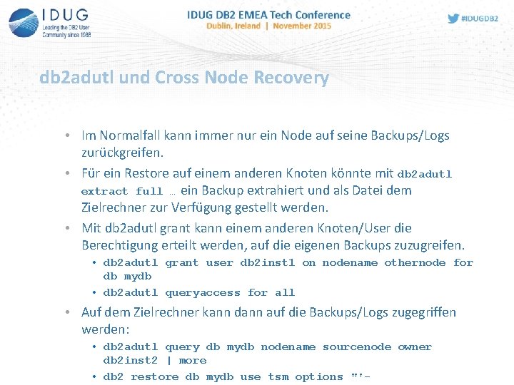 db 2 adutl und Cross Node Recovery • Im Normalfall kann immer nur ein
