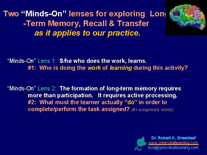 Two “Minds-On” lenses for exploring Long -Term Memory, Recall & Transfer as it applies