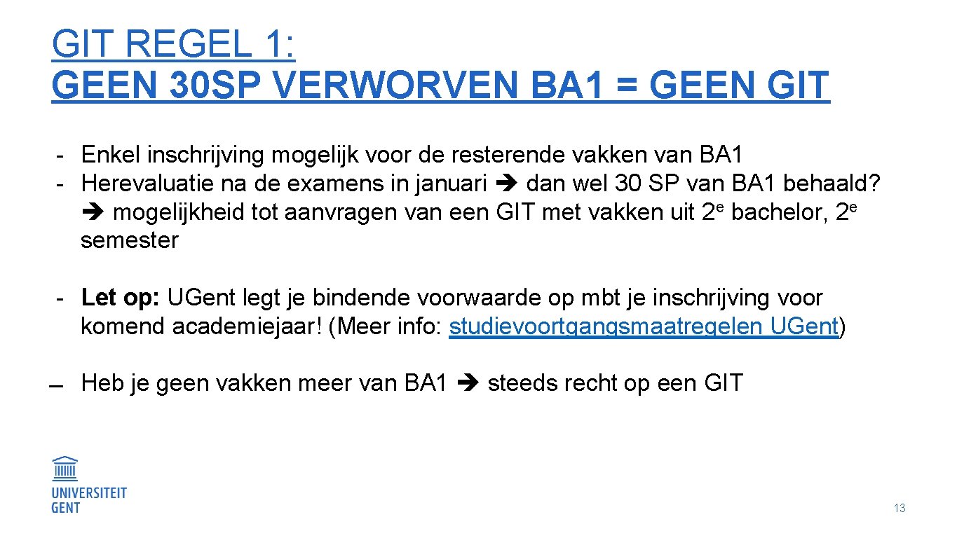 GIT REGEL 1: GEEN 30 SP VERWORVEN BA 1 = GEEN GIT - Enkel