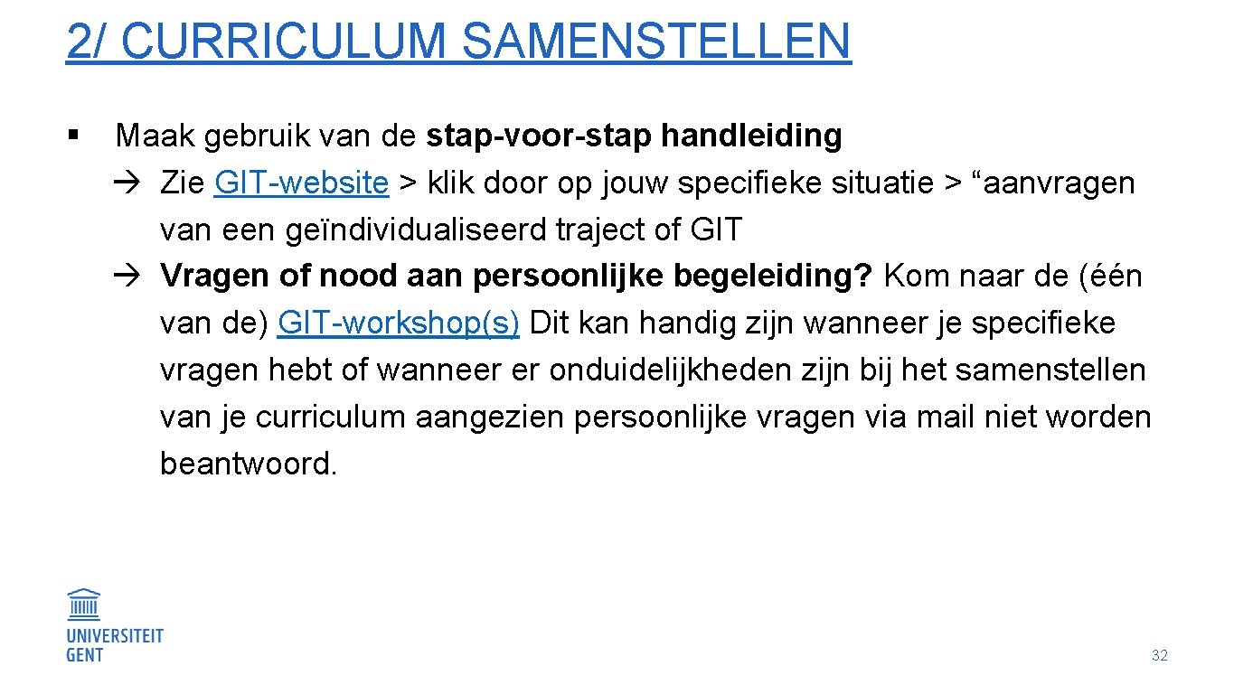 2/ CURRICULUM SAMENSTELLEN § Maak gebruik van de stap-voor-stap handleiding Zie GIT-website > klik