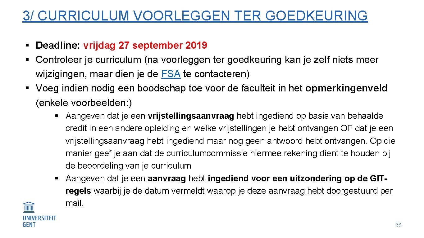 3/ CURRICULUM VOORLEGGEN TER GOEDKEURING § Deadline: vrijdag 27 september 2019 § Controleer je