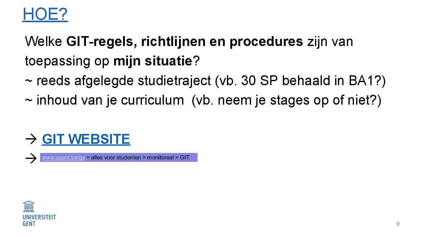 HOE? Welke GIT-regels, richtlijnen en procedures zijn van toepassing op mijn situatie? ~ reeds