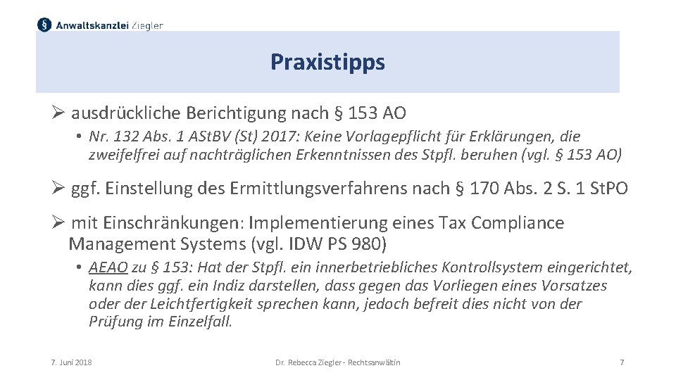 Praxistipps Ø ausdrückliche Berichtigung nach § 153 AO • Nr. 132 Abs. 1 ASt.