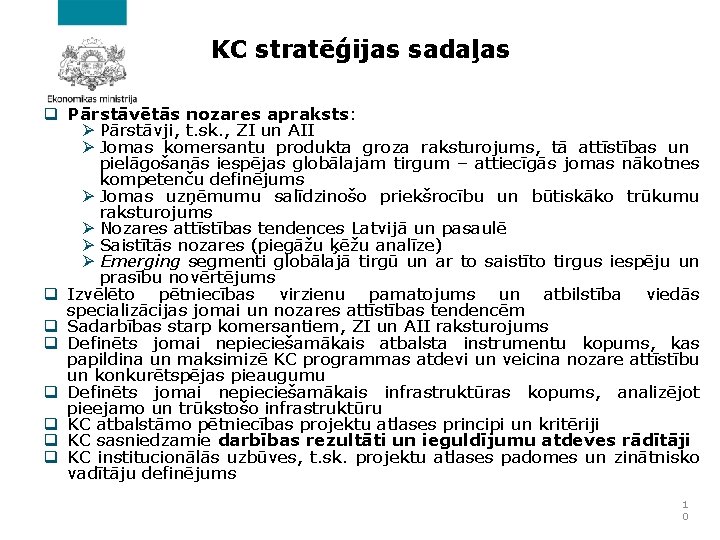 KC stratēģijas sadaļas q Pārstāvētās nozares apraksts: Ø Pārstāvji, t. sk. , ZI un