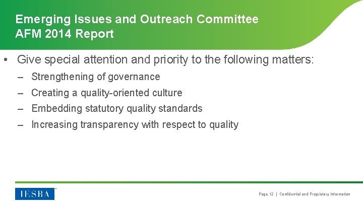 Emerging Issues and Outreach Committee AFM 2014 Report • Give special attention and priority