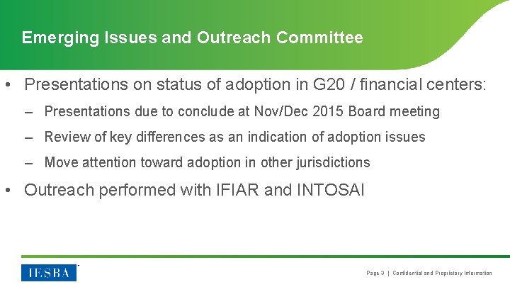 Emerging Issues and Outreach Committee • Presentations on status of adoption in G 20