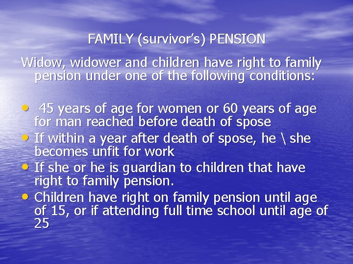 FAMILY (survivor’s) PENSION Widow, widower and children have right to family pension under one