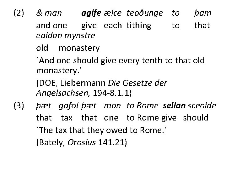 (2) (3) & man agife ælce teoðunge to þam and one give each tithing