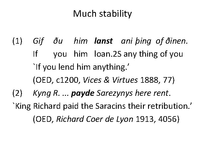 Much stability (1) Gif ðu him lanst ani þing of ðinen. If you him
