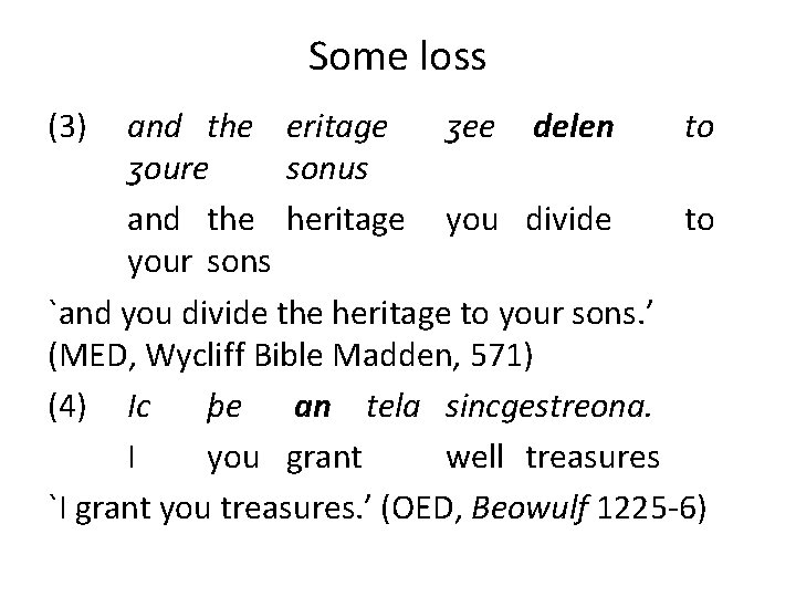 Some loss (3) and the eritage ȝee delen to ȝoure sonus and the heritage