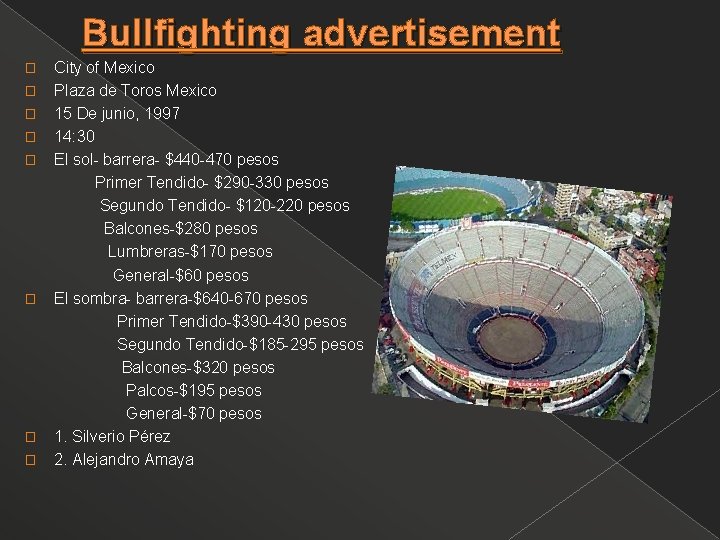 Bullfighting advertisement � � � � City of Mexico Plaza de Toros Mexico 15