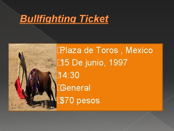 Bullfighting Ticket � Plaza de Toros , Mexico � 15 De junio, 1997 �