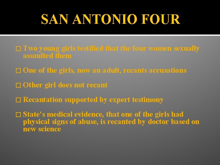 SAN ANTONIO FOUR � Two young girls testified that the four women sexually assaulted