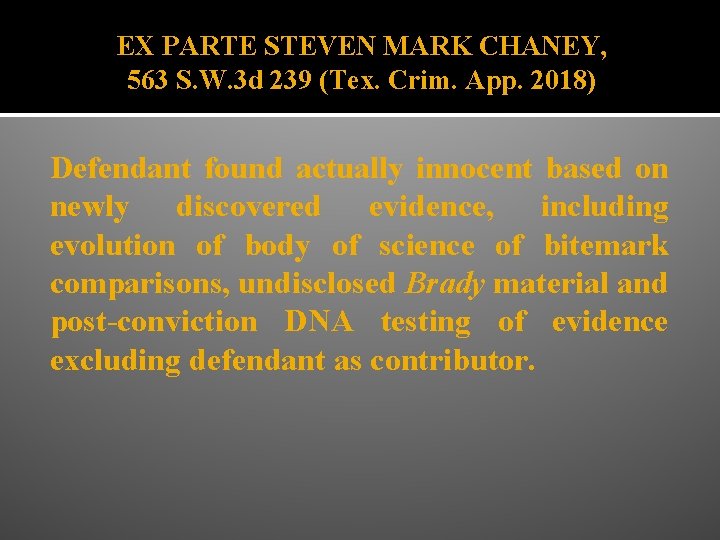 EX PARTE STEVEN MARK CHANEY, 563 S. W. 3 d 239 (Tex. Crim. App.