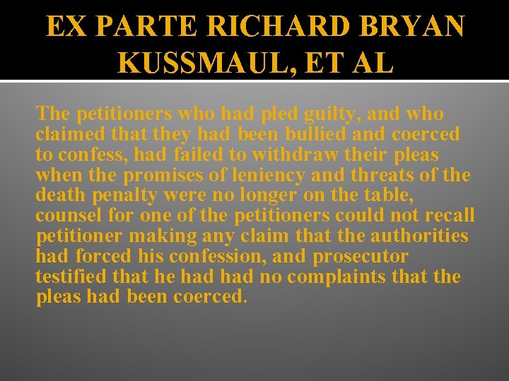 EX PARTE RICHARD BRYAN KUSSMAUL, ET AL The petitioners who had pled guilty, and