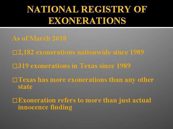 NATIONAL REGISTRY OF EXONERATIONS As of March 2018 � 2, 182 � 319 exonerations