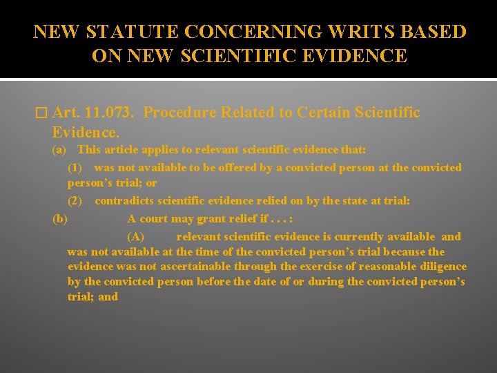 NEW STATUTE CONCERNING WRITS BASED ON NEW SCIENTIFIC EVIDENCE � Art. 11. 073. Procedure