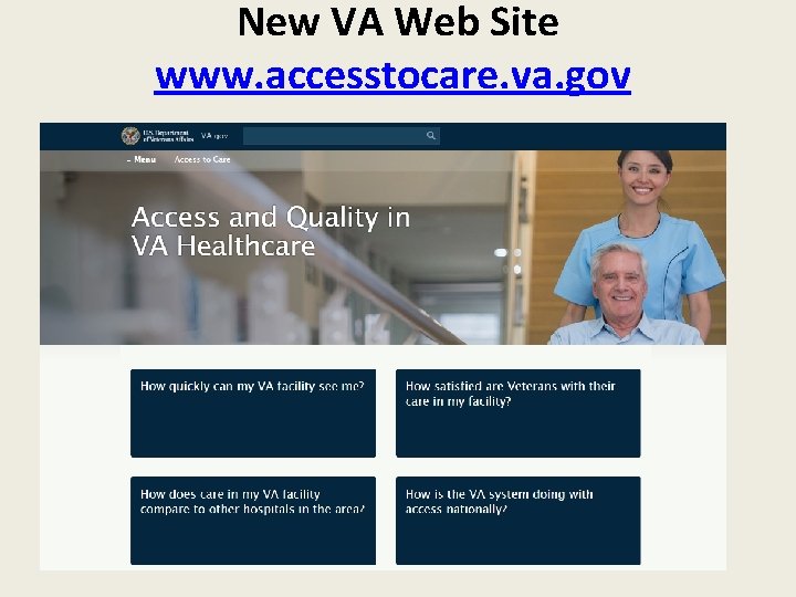 New VA Web Site www. accesstocare. va. gov 