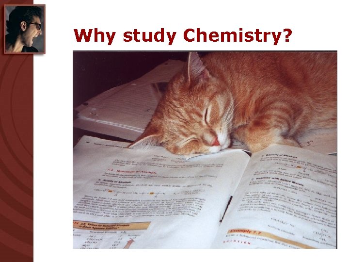 Why study Chemistry? 