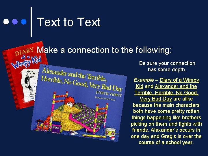 Text to Text Make a connection to the following: Be sure your connection has