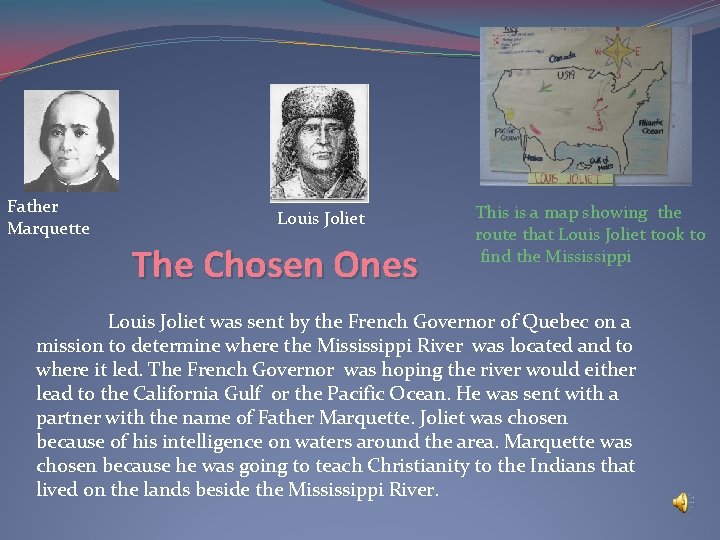 Father Marquette Louis Joliet The Chosen Ones This is a map showing the route