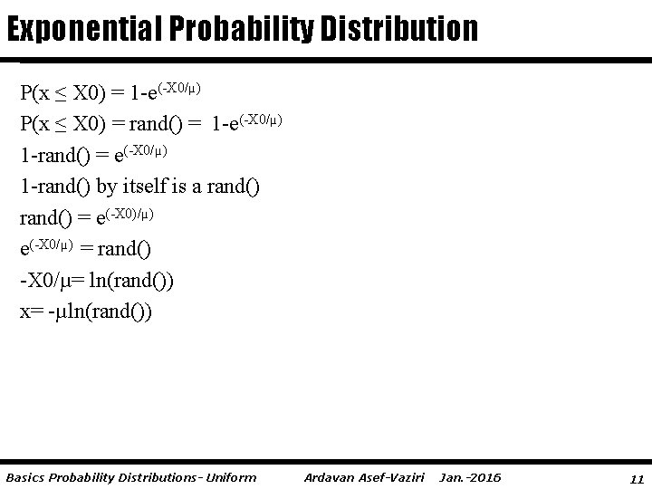 Exponential Probability Distribution P(x ≤ X 0) = 1 -e(-X 0/µ) P(x ≤ X