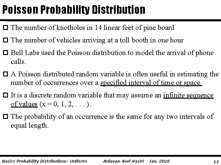 Poisson Probability Distribution p The number of knotholes in 14 linear feet of pine