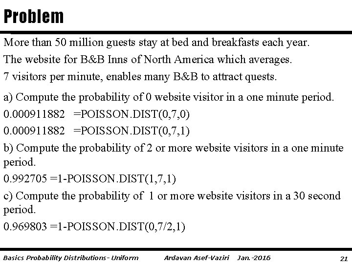 Problem More than 50 million guests stay at bed and breakfasts each year. The