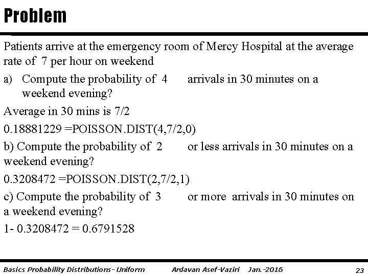 Problem Patients arrive at the emergency room of Mercy Hospital at the average rate