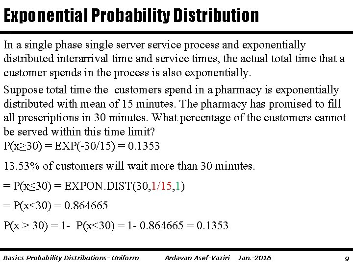 Exponential Probability Distribution In a single phase single server service process and exponentially distributed
