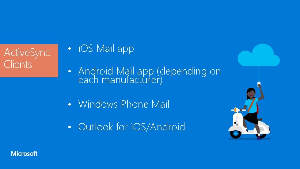 Active. Sync Clients • i. OS Mail app • Android Mail app (depending on