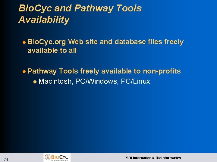 Bio. Cyc and Pathway Tools Availability l Bio. Cyc. org Web site and database