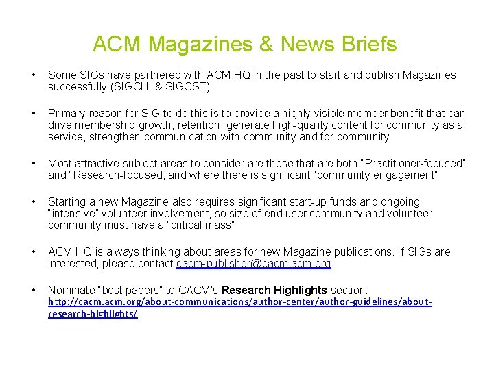 ACM Magazines & News Briefs • Some SIGs have partnered with ACM HQ in