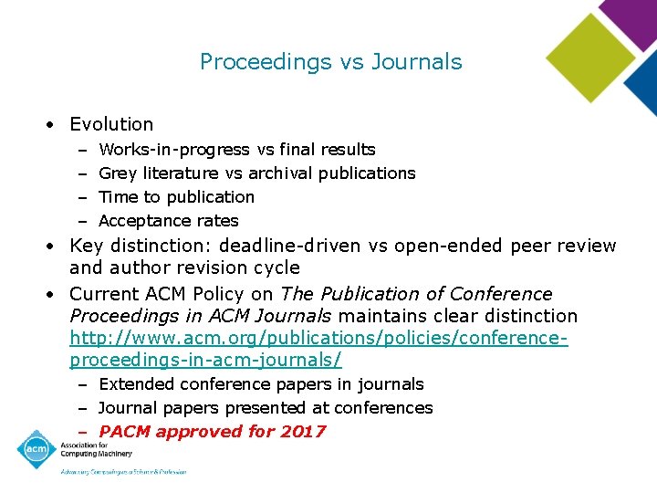 Proceedings vs Journals • Evolution – – Works-in-progress vs final results Grey literature vs